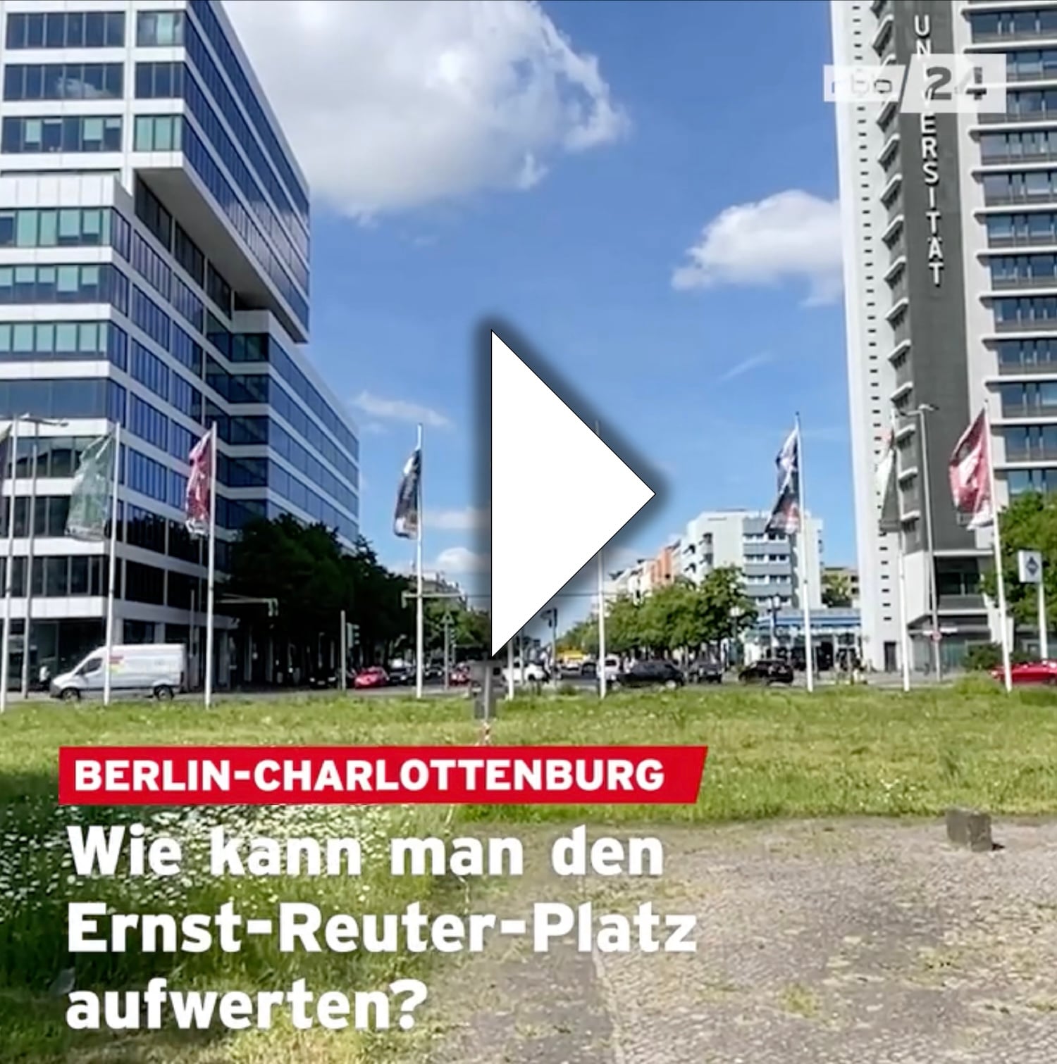 rbb24: Wie kann man den Ernst-Reuter-Platz aufwerten?