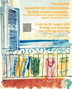 Vernissage 16 Uhr | Galerie Franka Löwe | Verkaufsausstellung „Sommer-Intermezzo mit traumhaften Landschaftsaquarellen“