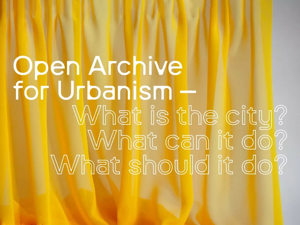 Open Archive for Urbanism – What Is the City? What Can it Do? What Should it Do?