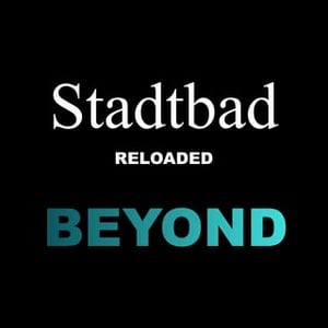 Stadtbad RELOADED: BEYOND