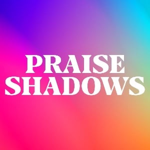 Praise Shadows Art Gallery
