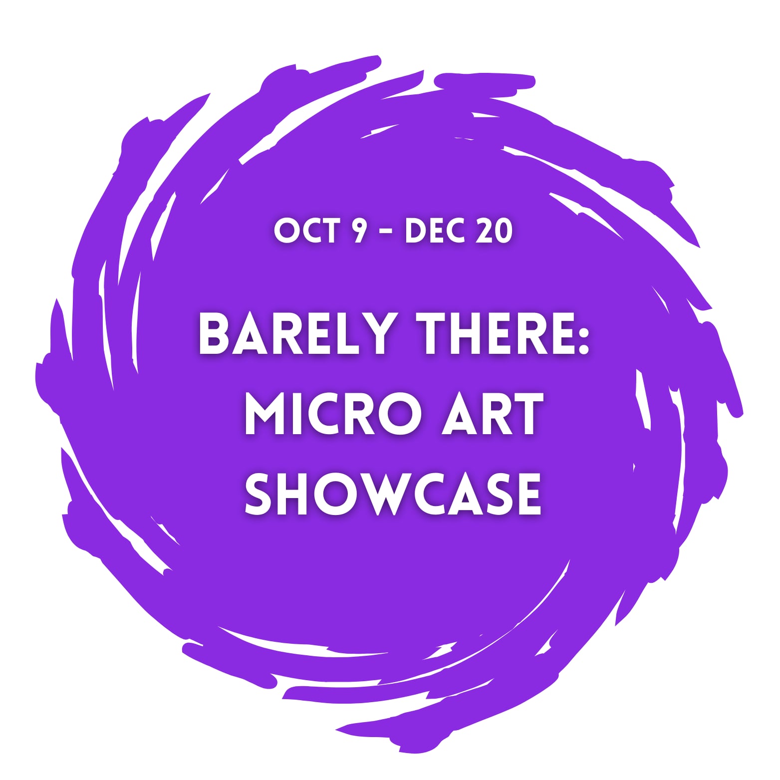 BARELY THERE: micro art showcase