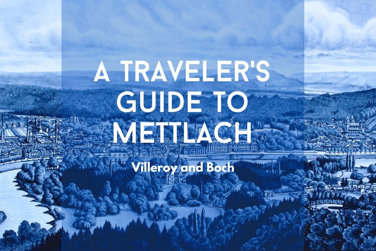 A Traveler's Guide to Mettlach: Villeroy and Boch