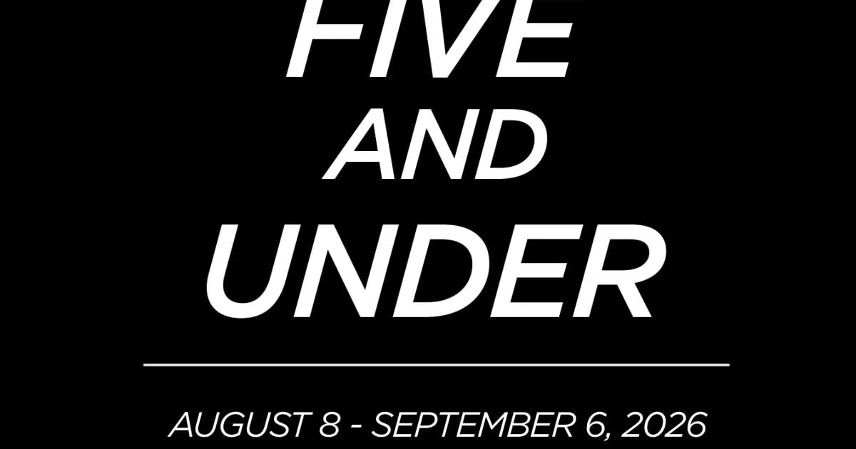 Five and Under: A Group Exhibition
