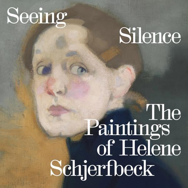 Seeing Silence: The Paintings of Helene Schjerfbeck