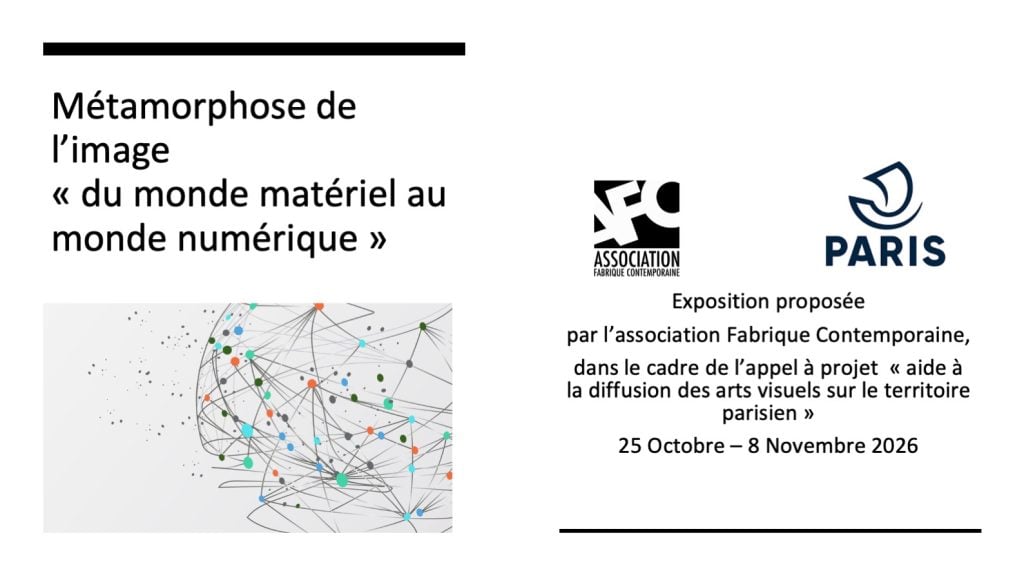 Association – 25 octobre au 08 novembre 2026 – Métamorphose de l’image « du monde matériel au monde numérique »