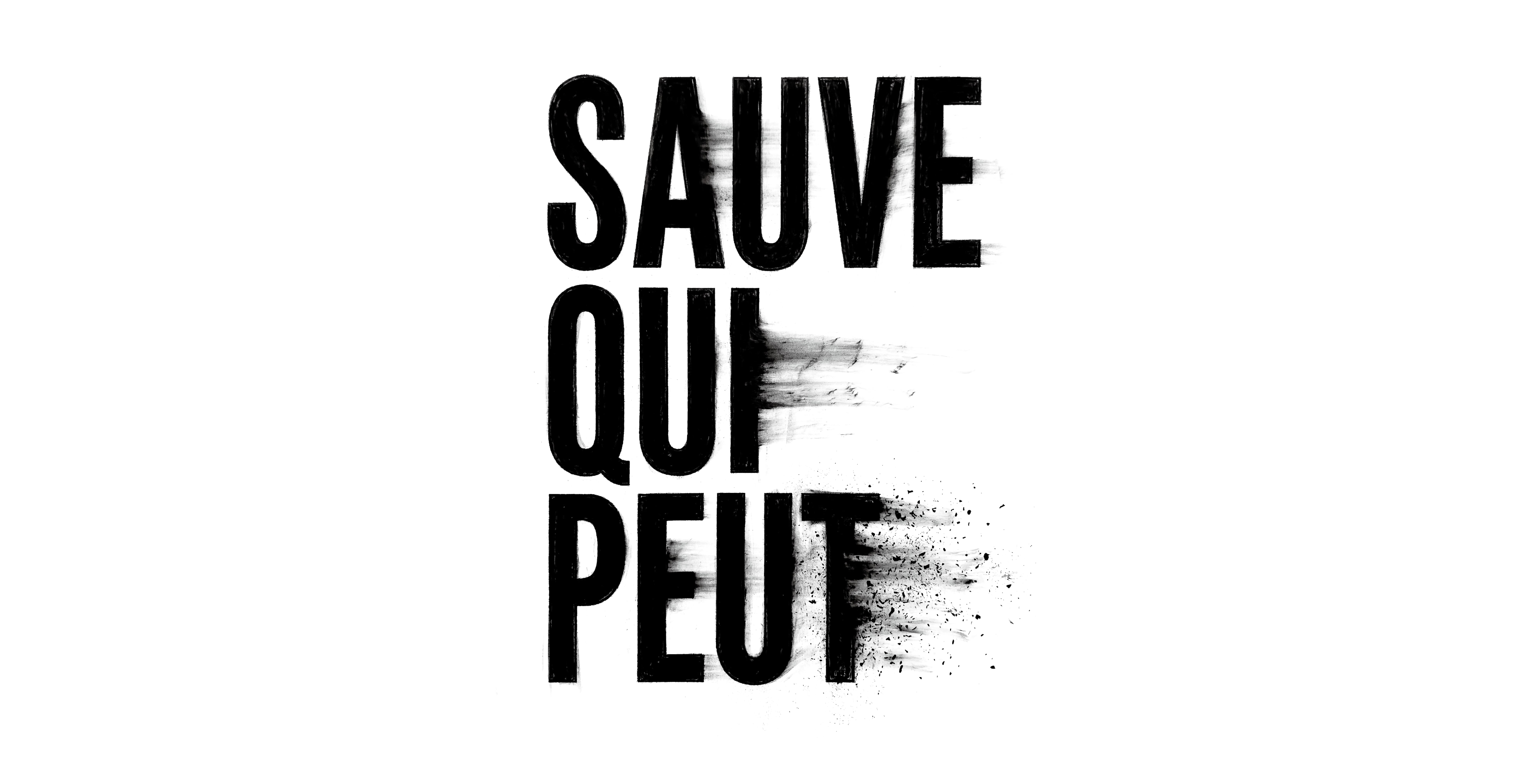 SAUVE QUI PEUT