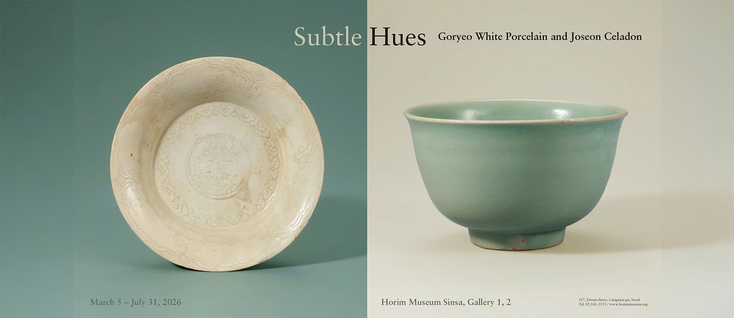 Subtle Hues: Goryeo White Porcelain and Joseon Celadon