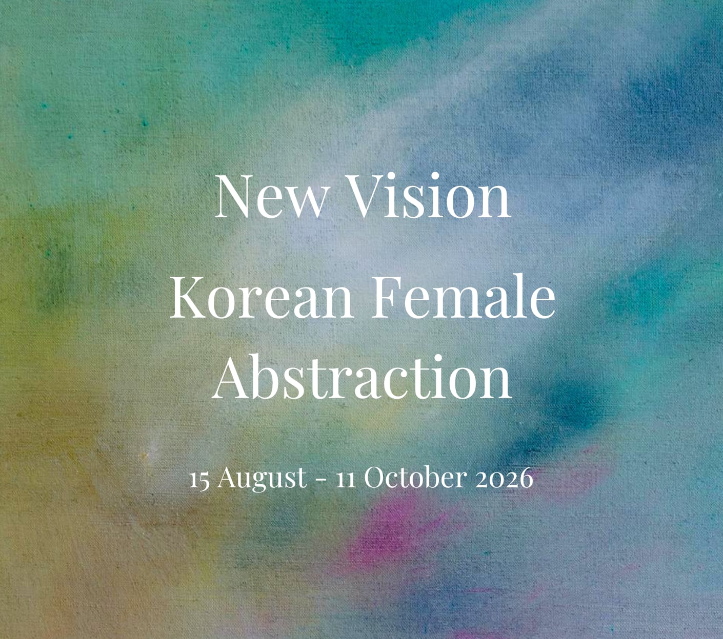 NEW VISION: KOREAN FEMALE ABSTRACTION